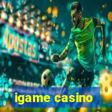 igame casino